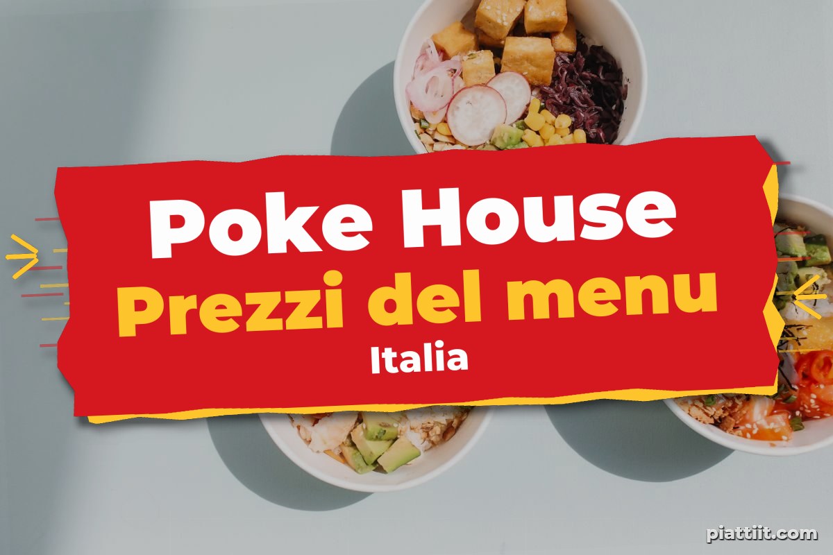 Poke House menù prezzi 2026
